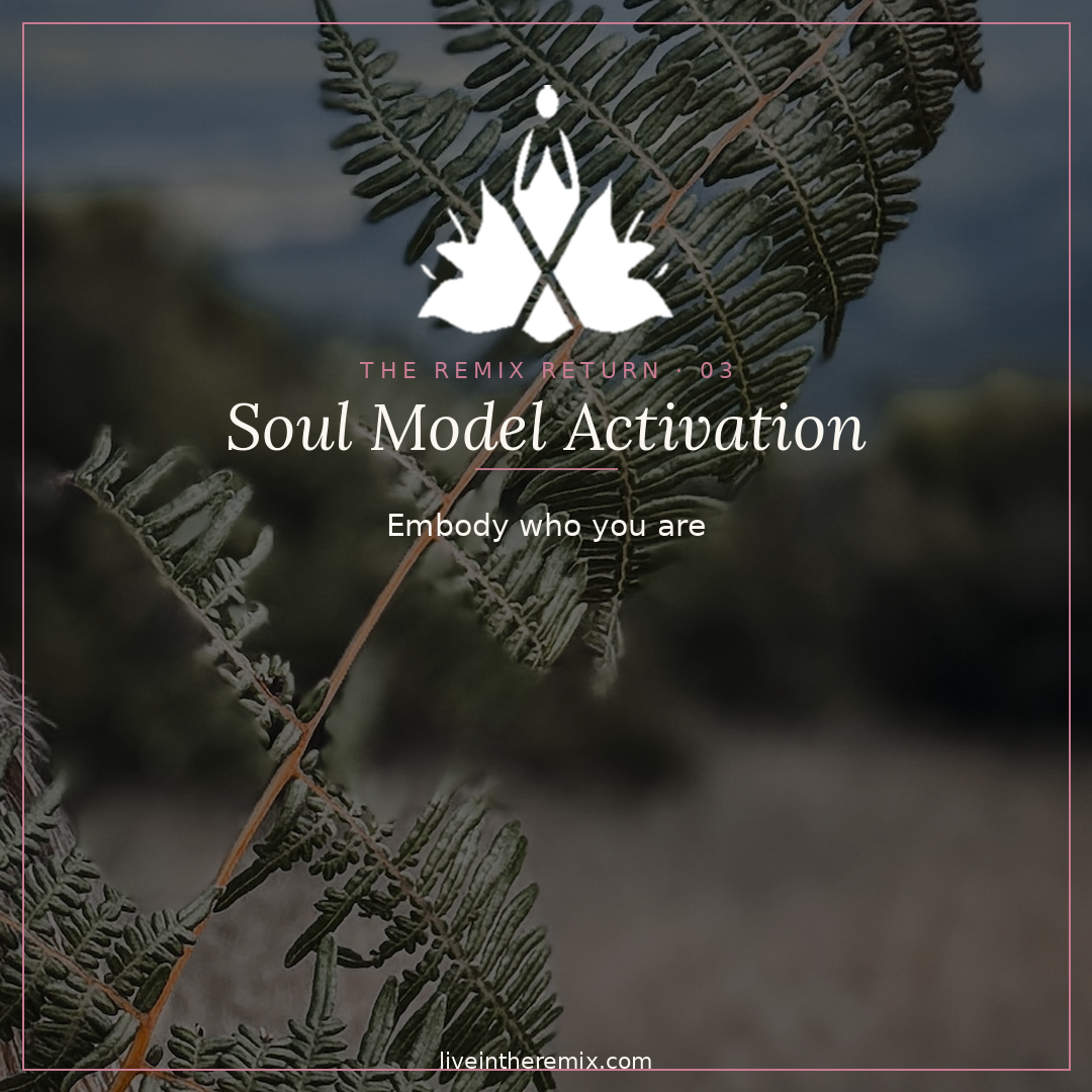 The Remix Return 03 — Soul Model Activation